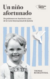 Un niño afortunado, Thomas Buergenthal - PLATAFORMA EDITORIAL