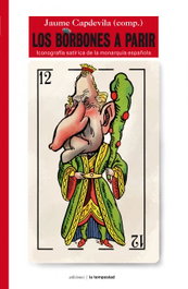 TEMPESTAD, SL EDICIONES, Los borbones a parir, Jaume Capdevila - TEMPESTAD, SL EDICIONES