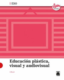 TEIDE, Educación Plástica, Visual y Audiovisual I ESO - En Equipo, Jordi Ricart Riu