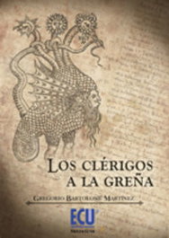 Los clérigos a la Greña, Gregorio Bartolomé Martínez - ECU