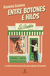 Entre botones e hilos. La Crisálida, Ramón Santos - ESPASA CALPE
