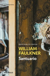 Santuario, William Faulkner - DEBOLSILLO