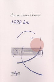1928 KM, Óscar Senra Gómez - Atraves Editora