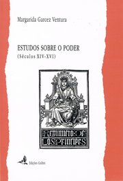 Estudos sobre o poder (séculos XV-XVI), Margarida Garcez Ventura - EDIÇOES COLIBRI