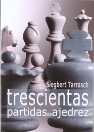 LA CASA DE AJEDREZ Trescientas partidas de ajedrez