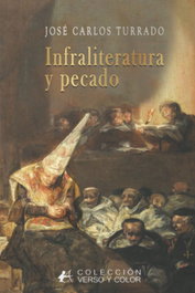 EDITORIAL ADARVE, Infraliteratura y pecado, Jose Carlos Turrado - Verso y Color