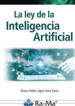RA-MA - La ley de la Inteligencia Artificial. Parte I