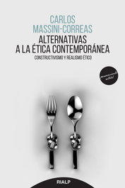 ALTERNATIVAS A LA ÉTICA CONTEMPORÁNEA, Carlos Massini-Correras - RIALP