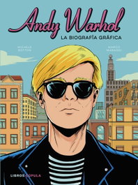 Andy Warhol: La biografía gráfica, Michele Botton - LIBROS CUPULA
