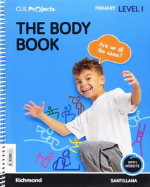 SANTILLANA THE BODY NIVEL 1 1ºPRIMARIA. PROYECTOS EN INGLÉS