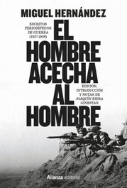 ALIANZA, El hombre acecha al hombre, Miguel Hernández - ALIANZA