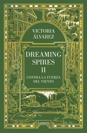 LUMEN, Contra la fuerza del viento (Dreaming Spires 2), Victoria Alvarez - LUMEN
