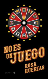No es un juego, Rosa Huertas Gómez - EDELVIVES