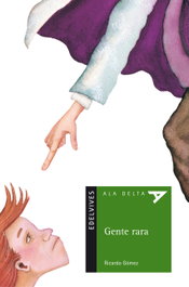Gente rara, Ricardo Gomez Gil - EDELVIVES