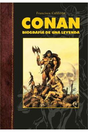 Tebeos Dolmen Editorial S.L. Conan. Biografía de una leyenda (2a edición)