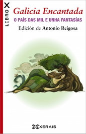 Galicia encantada, Antonio Reigosa - XERAIS
