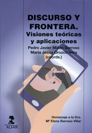 Discurso y frontera, Pedro Javier Millán; María Jesús Orozco - ALFAR EDICIONES