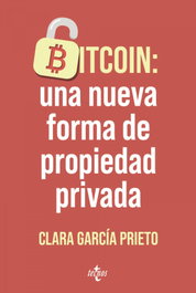 Bitcoin: una nueva forma de propiedad privada, Clara García Prieto - TECNOS