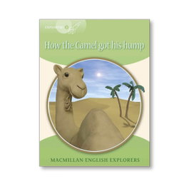 MACMILLAN HOW THE CAMEL GOT HIS HUMP, Rudyard Kipling; Gill Munton - MACMILLAN
