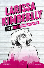 MONTENA, Ho libro:humana, no perfecta - Larissa Kimberlly