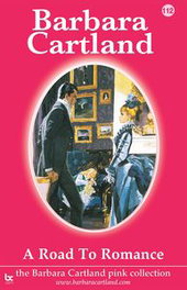 A Road to Romance, Barbara Cartland - BARBARA CARTLAND.COM (IBD)