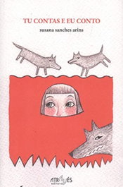 TU CONTAS E EU CONTO, Susana Sanches Arins - ATRAVES EDITORA