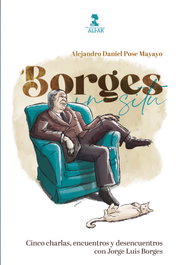 ALFAR EDICIONES Borges in situ: cinco charlas, encuentros y desencuentros