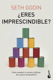 ¿Eres imprescindible?, Seth Godin - BOOKET