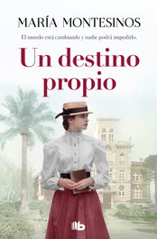 Un destino propio, María Montesinos - B DE BOLSILLO