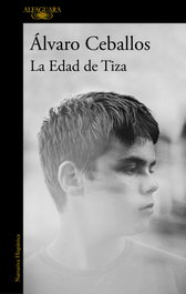 La Edad de Tiza, Álvaro Ceballos - ALFAGUARA