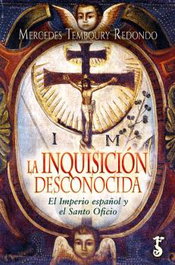 La Inquisición desconocida, Mercedes Temboury Redondo - Arzalia Ediciones