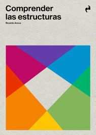 Comprender las estructuras, Ricardo Aroca - Asimétricas Ediciones
