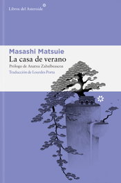 La casa de verano, Masashi Matsuie - LIBROS DEL ASTEROIDE