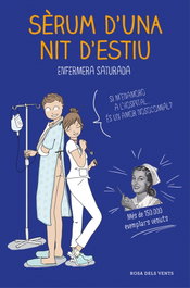 Sérum d'una nit d'estiu, Enfermera Saturada - Rosa dels Vents
