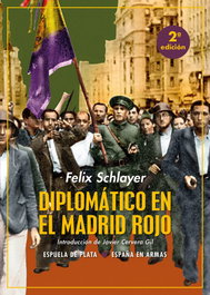 Diplomático en el Madrid rojo, Felix Schlayer - ESPUELA DE PLATA