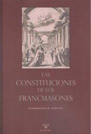 Las Constituciones de los Francmasones, AA.VV. - MASONICA
