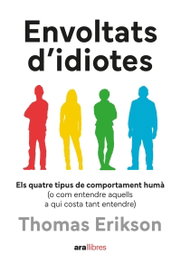 Envoltats d'idiotes, Thomas Erikson - ARA LLIBRES