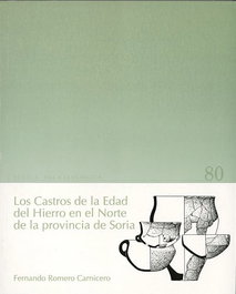 Castros De La Edad Del Hierro Norte De La Provincia De Soria, Los, Fernando Romero Carnicero - UNIV.VALLADOLID