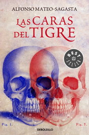 LAS CARAS DEL TIGRE, Alfonso Mateo-Sagasta - DEBOLSILLO