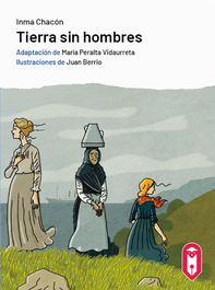 Tierra sin hombres, Inma Chacón - LECTURIA