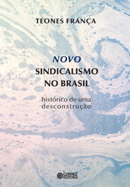 Novo sindicalismo no Brasil, Teones França - CORTEZ EDITORA