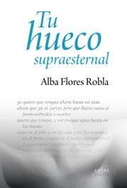 Tu hueco supraesternal, Alba Flores Robla - EOLAS