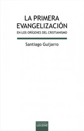 La primera evangelización en los orígenes del cristianismo, Santiago Guijarro Oporto - SIGUEME