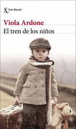 El tren de los niños, Viola Ardone - SEIX BARRAL EDICIONES