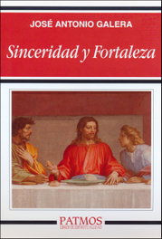 Sinceridad y fortaleza, José Antonio Galera - RIALP