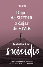 Dejar de sufrir o dejar de vivir, Enrique Galindo Bonilla - ANAYA MULTIMEDIA