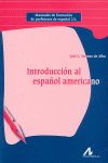 Introducción al español americano, José Moreno de Alba - ARCO-LIBROS