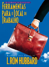 Ferramentas para o local de trabalho, L. Ron Hubbard - NEW ERA PUBLICATIONS