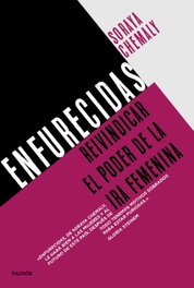 Enfurecidas, Soraya Chemaly - PAIDOS