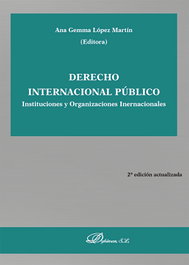 DYKINSON, Derecho Internacional Público. Instituciones y Organizaciones Internacionales - López Martín, Ana Gemma